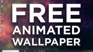 get animated wallpapers for windows 10