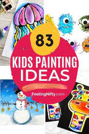 83 Easy Peasy Painting Ideas For Kids