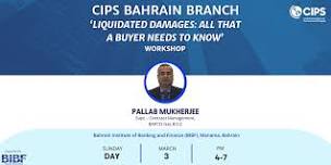 CIPS Bahrain Branch 'Liquidated Damages: All that...