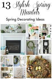 stylish spring mantel decorating ideas