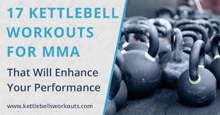 17 kettlebell workouts for mma fighters