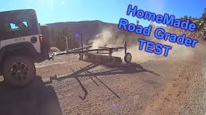 homemade road grader test you