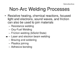 ppt non arc welding processes