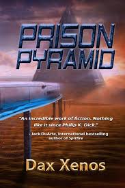 Prison Pyramid Dax Xenos 9781885832528 Amazon Com Books