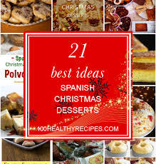 (i have recipes for both the soft turrón de jijona and the hard turrón de alicante.) you may have noticed that almonds take center stage in spanish christmas treats. Christmas Desserts Spanish 13 Spanish Desserts That Transcend Your Tastebuds Browse All The Best Spanish Dessert Recipes Right Here Aneka Tanaman Bunga
