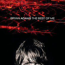 It was released in october 1993 as the only single and bonus track from his greatest hits compilation album so far so good. The Best Of Me Bryan Adams Album Wikipedia