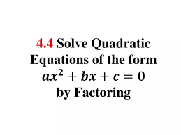 Ppt 4 4 Solve Quadratic Equations Of