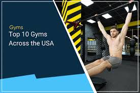 10 best gyms in the usa gymdesk