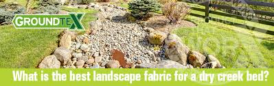 Landscape Fabric For A Dry Creek Bed