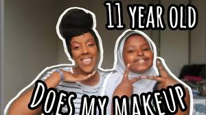 a 11 year old does my makeup you