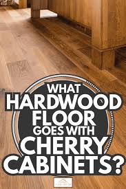 what hardwood floor goes with cherry