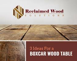 3 ideas for a boxcar wood table