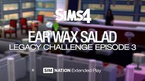 ear wax salad the sims 4 legacy