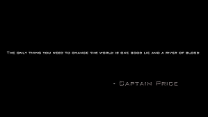 History is filled with liars. Hd Wallpaper Captain Price Quote Digital Art Call Of Duty Text Western Script Wallpaper Flare