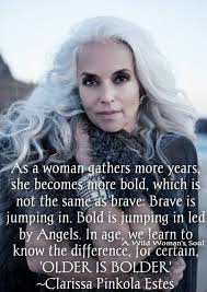 More quotes about aging — inspiring and wise. Beauty Wild Women Sisterhood Aging Quotes Ageless Goddess