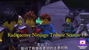 Ninjago (Season 13) Tribute - RadioActive - YouTube Music