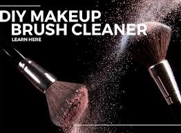 diy makeup brush cleaner learn here