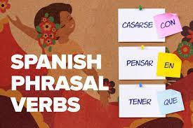 32 common spanish phrasal verbs and how