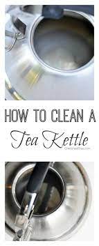 how to clean a tea kettle cherished bliss