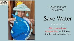 diy save water fancy dress compeion