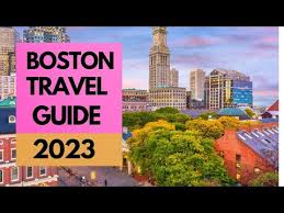 boston travel guide 2023 best places