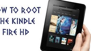 how to root the kindle fire hd cnet