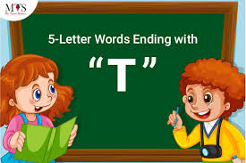 the list of 5 letter words ending with t