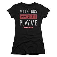 Monopoly My Friends Wont Play Me Black L T Shirts For Women  gambar png