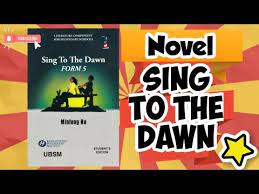 To keep them safe from the rain. Novel Sing To The Dawn L Animated Synopsis L Kssm Kbsm Form 5 English Novel Youtube