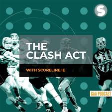 The Clash Act GAA Podcast