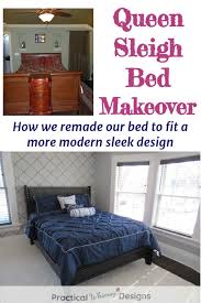 Queen Sleigh Bed Makeover Practical