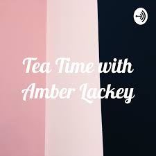 Tea Time with Amber Lackey