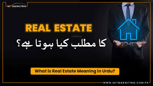 what is real estate meaning in urdu