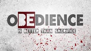 Obedience Is Better Than Sacrifice (1 Samuel 15:22-23) – Endofthematter.com