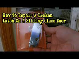 Broken Latch On A Sliding Glass Door
