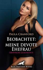 Beobachtet: meine devote Ehefrau Erotische Geschichte: Der potente fremde  Mann by Paula Cranford | eBook | Barnes & Noble®