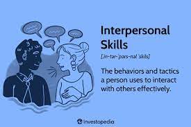 how to use interpersonal skills to get