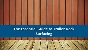trailer deck surfacing