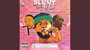 blunt to my lip feat zooded b