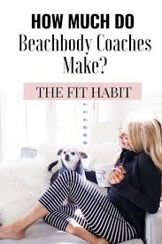 Info über how to become coach auf seekweb. How Much Does A Beachbody Coach Make The Fit Habit