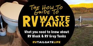rv waste tanks explained rv tailgate life