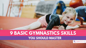 9 basic gymnastics skills you should master