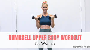 dumbbell upper body workout for women