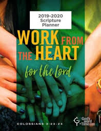 Gods Word In Time Scripture Planner Work From The Heart For The Lord Elementary Middle School Teacher Edition Kjv Version August 2019 July 2020