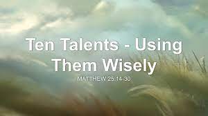 ten talents using them wisely sermon