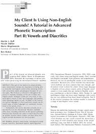 Phonetics is the study of the sounds used in speech. My Client Is Using Non English Sounds A Tutorial In Advanced Phonetic Transcription Part Ii Vowels And Diacritics Contemporary Issues In Communication Science And Disorders