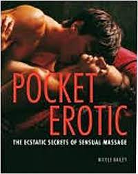 Pocket Erotic: The Ecstatic Secrets of... by Bailey, Nicole