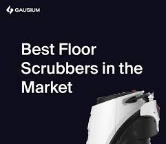 best floor scrubbers in the market