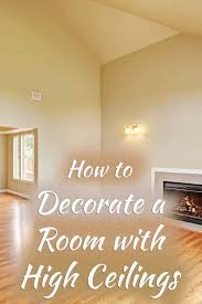 decorate a room with high ceilings