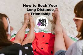 how to rock your long distance friendships